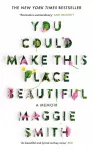 You Could Make This Place Beautiful