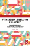 Wittgenstein&rsquo;s Liberatory Philosophy