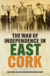 War of Independence in East Cork
