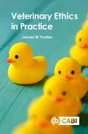 Veterinary Ethics in Practice