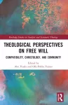 Theological Perspectives on Free Will