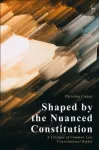 Shaped by the Nuanced Constitution