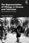 Representation of Vikings in Cinema and Television