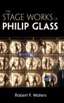 Stage Works of Philip Glass
