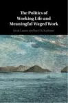 Politics of Working Life and Meaningful Waged Work