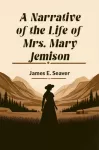 Narrative of the Life of Mrs. Mary Jemison (Edition2024)
