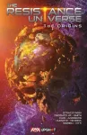 Resistance Universe: The Origins