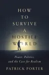 How to Survive a Hostile World