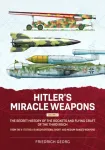 Hitler's Miracle Weapons Volume 2
