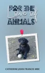 For the Love of Animals
