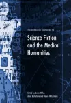 Edinburgh Companion to Science Fiction and the Medical Humanities