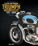 Complete Book of Classic and Modern Triumph Motorcycles 3rd Edition