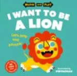 Move and Play: I Want to Be a Lion