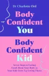 Body Confident You, Body Confident Kid