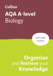 AQA A-level Biology Organise and Retrieve Your Knowledge