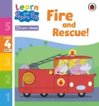 Learn with Peppa Phonics Level 4 Book 9 &ndash; Fire and Rescue! (Phonics Reader)