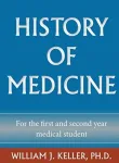 History of Medicine for the First and Second Year Medical Student