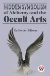 Hidden Symbolism of Alchemy and the Occult Arts