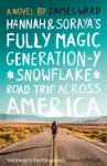 Hannah and Soraya's Fully Magic Generation-Y *Snowflake* Road Trip Across Americ