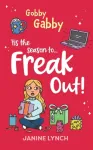 Gobby Gabby 'Tis the Season to... Freak Out