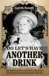 Do Let&rsquo;s Have Another Drink