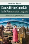 Dante&rsquo;s Divine Comedy in Early Renaissance England