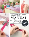 The Complete Manual of Sewing