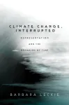 Climate Change, Interrupted
