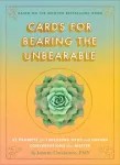 Cards for Bearing the Unbearable