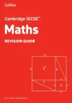 Cambridge IGCSE&trade; Maths Revision Guide