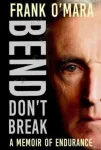 Bend, Don't Break