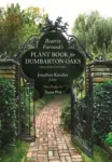 Beatrix Farrand&rsquo;s Plant Book for Dumbarton Oaks