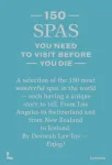 150 Spas You Need to Visit Before You Die