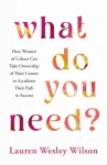 What Do You Need?