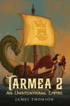 Tarmea 2: An Unintentional Empire