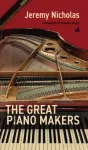 The Great Piano Makers