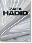 Zaha Hadid. Complete Works 1979&ndash;Today. 45th Ed.
