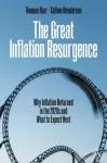Great Inflation Resurgence, Why Inflation Returned in the 2020s and What to Expect Next