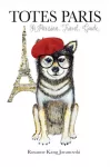 Totes Paris, A Dog's Travel Guide