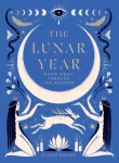 Lunar Year, Moon Magic Through the Seasons