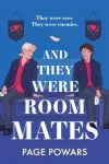 And They Were Roommates, NYT bestselling queer boarding school second chance romance