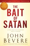 Bait of Satan, Living Free from the Deadly Trap of Offense