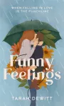 Funny Feelings, A swoony friends-to-lovers rom-com about looking for the laughter in life