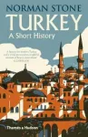 Turkey, A Short History