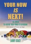 Your Now Is Next!