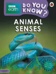 Do You Know? Level 3 &ndash; BBC Earth Animal Senses