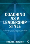 Coaching as a Leadership Style