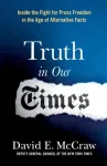 Truth in Our Times