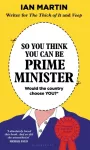 So You Think You Can Be Prime Minister