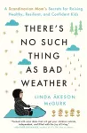 There's No Such Thing as Bad Weather
